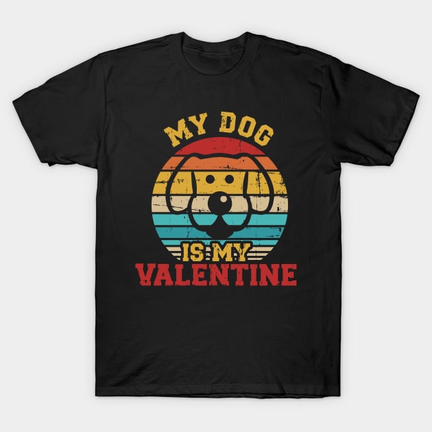 Dog is my valentine's day T-Shirt by Designzz